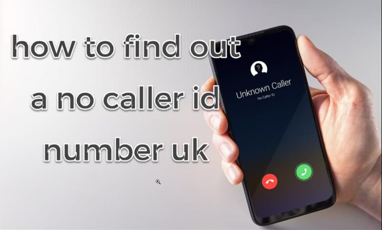 find out no caller id number uk